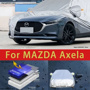 Для Mazda Axela Наружная защита, полные автомобильные чехлы, Снежный покров, солнцезащитный козырек, Водонепроницаемые пылезащитные внешние автомобильные аксессуары