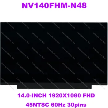 14-Дюймовый 30-контактный экран NV140FHM-N48 NV140FHM-N3K N4K N3B N4H N44 N45 B140HAN04.0 B140HAN04.5 N140HCA-EAC IPS экран для ноутбука